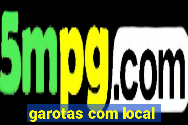 garotas com local